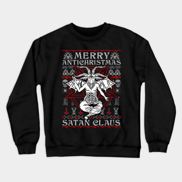 Satanic Merry Antichristmas - Satan Claus Ugly Sweater Crewneck Sweatshirt by biNutz